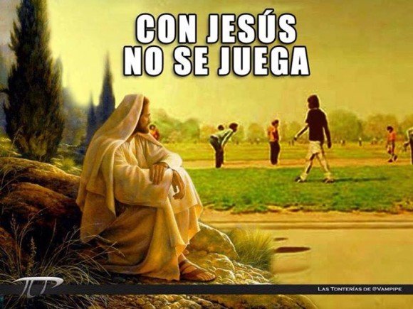 con jesus no se juega