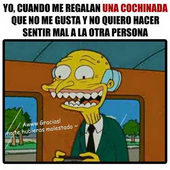 cuando me regalan una cochinada que no me gusta