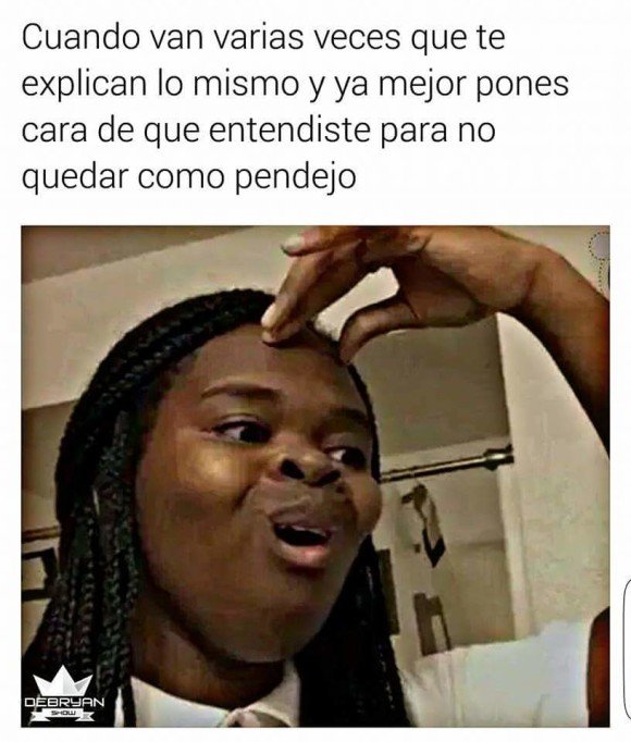 varias veces que te explican lo mismo